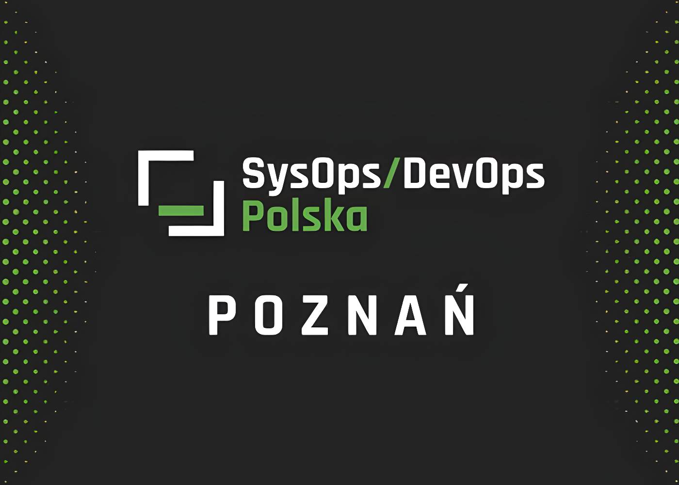 SysOps/DevOps Poznań MeetUp #27 – spotkanie społeczności IT już 5 marca