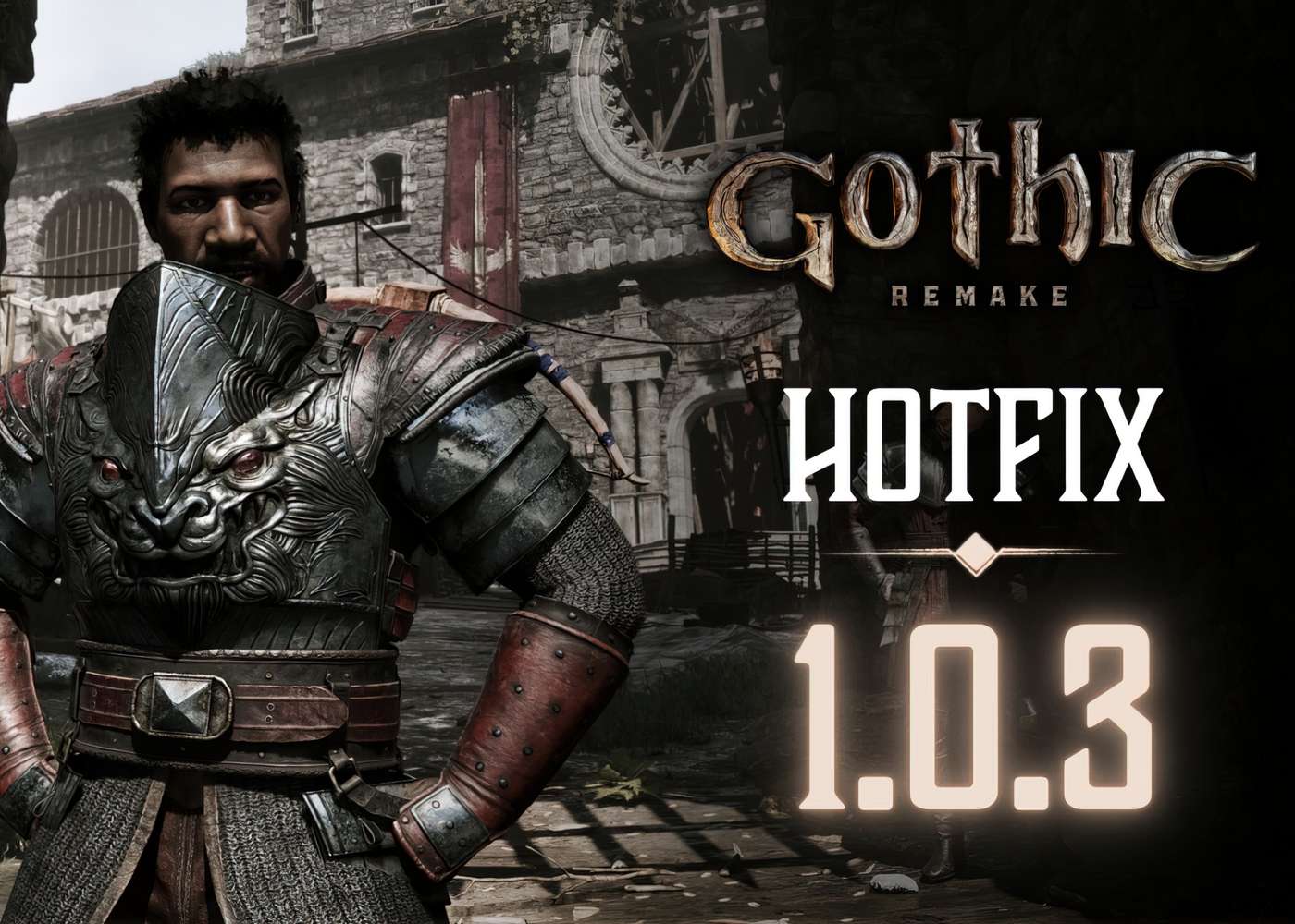 Gothic Remake Patch 1.0.3 już jest! Zmiany w balansie i wyczekiwane poprawki stabilności (akt. hotfix)